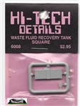 Hi-Tech 6008 HO Waste Fluid Containment Tank Square