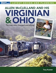 Kalmbach 12844 HO Allen McClelland and His Virginian & Ohio Softcover 112 Pages