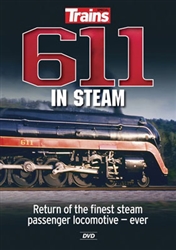 Kalmbach 611 in Steam DVD Return of the Finest Steam Passenger Locomotive Ever