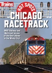 Kalmbach Trains Hot Spots: Chicago Racetrack DVD 1 Hour, 15 Minutes