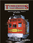 McMillan 24 Santa Fe in Color Series Volume 4 New Mexico Tumbleweeds and Fast Freights