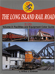 Morning Sun 1432 The Long Island Rail Road In Color Volume 3: Facilities & Equipment Color Guide