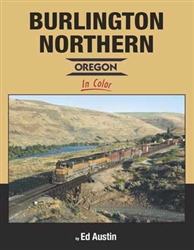 Morning Sun 1636 Burlington Northern Oregon in Color Hardcover, 128 Pages