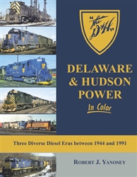 Morning Sun 1653 Delaware & Hudson Power in Color Three Diverse Diesel Eras between 1944 and 1991