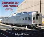 Morning Sun 7766 Observation Car Color Portfolio Volume 1: A&WP-CB&Q Softcover 96 Pages